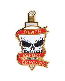 PIN-DEATH BEFORE DISHONOR